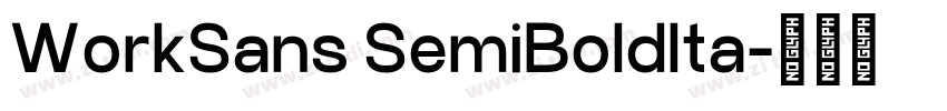 WorkSans SemiBoldIta字体转换 WorkSans SemiBoldIta字体转换